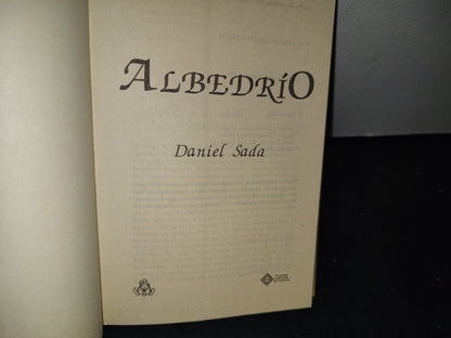 166- Albedrío - Daniel Sada - Primera Edición Marzo De 1989