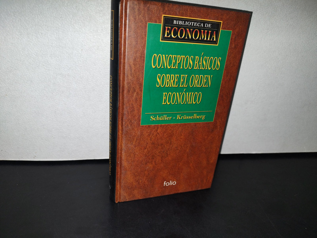 188- Biblioteca De Economía. Concéptos Básicos Sobre El Orden Económico - Schüller, Krüsselberg