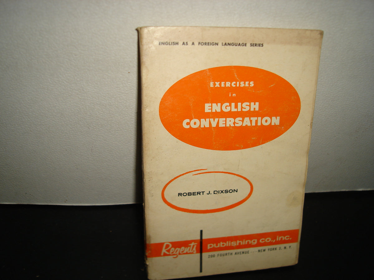34- Método De Inglés. Exercises In English Conversation - Robert J. Dixon