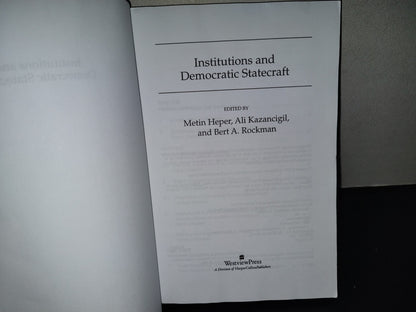 220- Institutions And Democratic Statecraft, Edited By Metin Heper, Ali Kazancigil, Bert A. Rockman