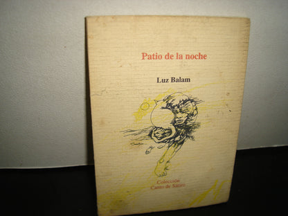 26- Patio De La Noche - Luz Balam. Colección Canto De Sátiro. Ediciones Arlequín