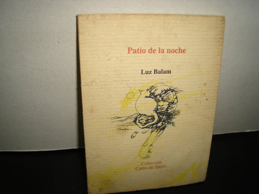 26- Patio De La Noche - Luz Balam. Colección Canto De Sátiro. Ediciones Arlequín