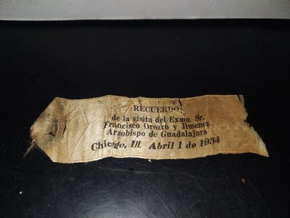A10C1-2- Antiguo Listón Religioso: Recuerdo De La Visita Del Excmo. Francisco Orozco Y Jiménez, Arzobispo De Guadalajara. Chicago Ill. Abril 1 De 1934
