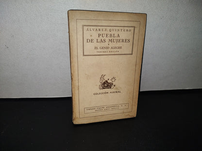 83- Puebla De Las Mujeres Y El Genio Alegre - Álvarez Quintero - Colección Austral - 1945