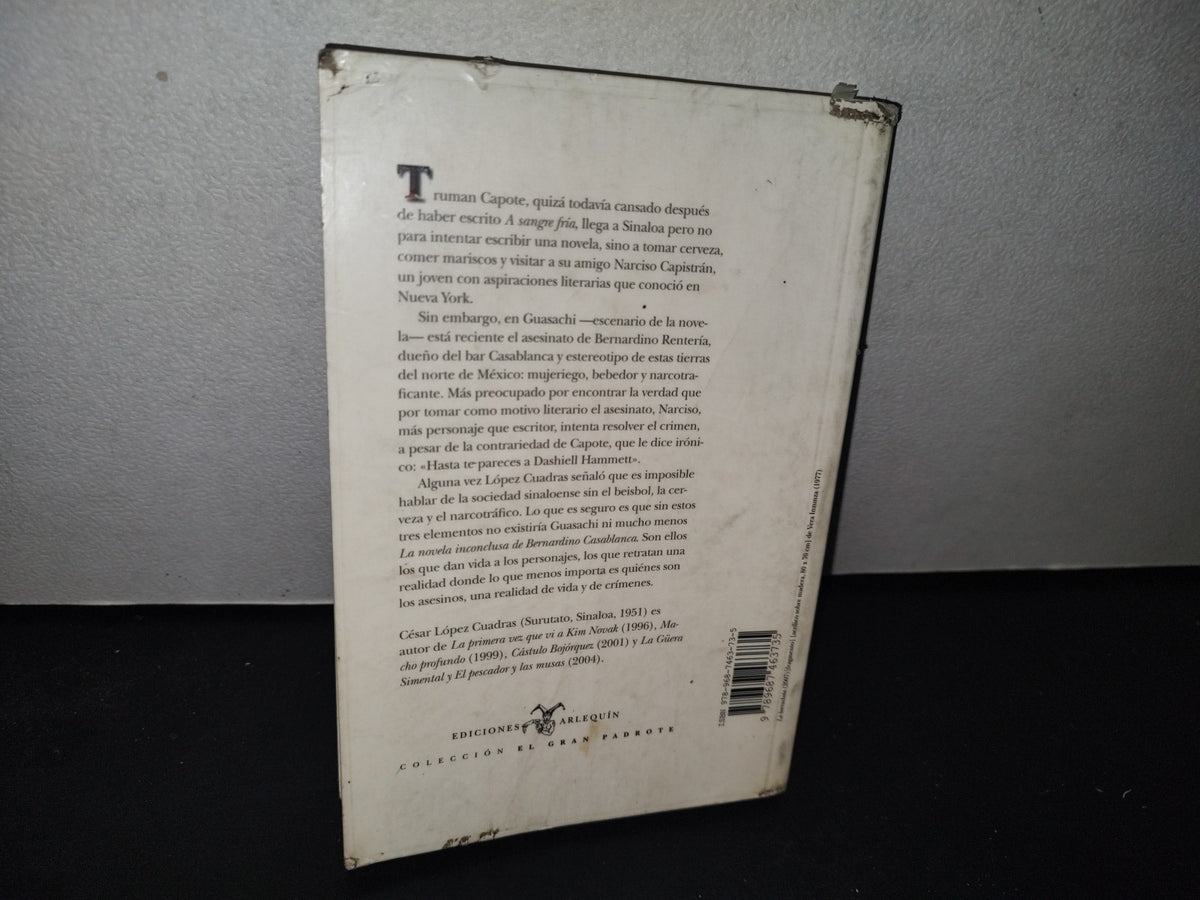 180- La Novela Inconclusa De Bernardino Casablanca - César López Cuadras - 2007