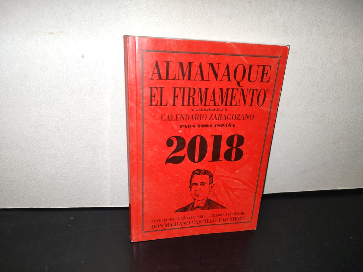 145- Almanaque El Firmamento. Calendario Zaragoza Para Toda España 2018