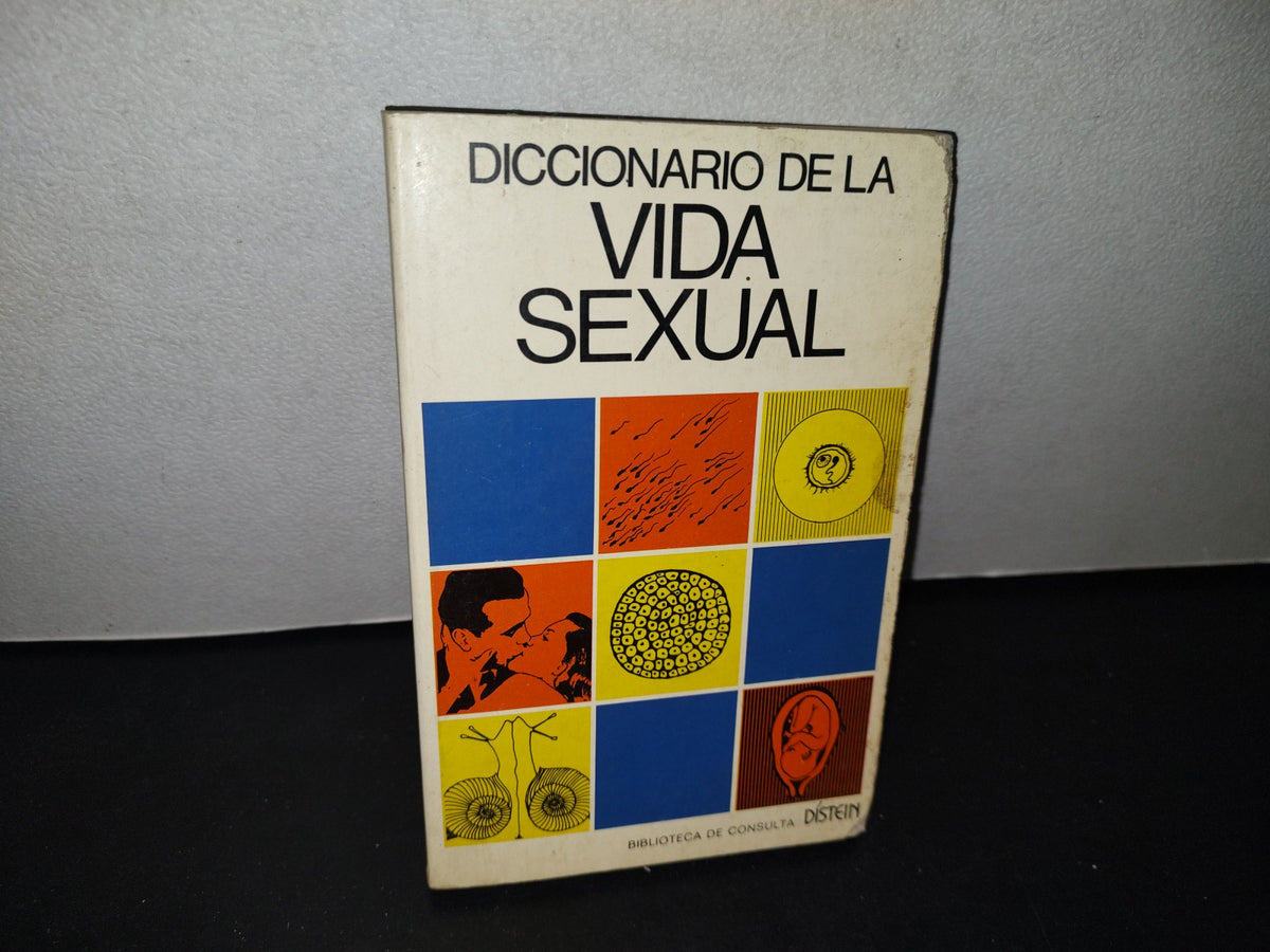 75- Diccionario De La Vida Sexual. Ediciones Distein - 1976
