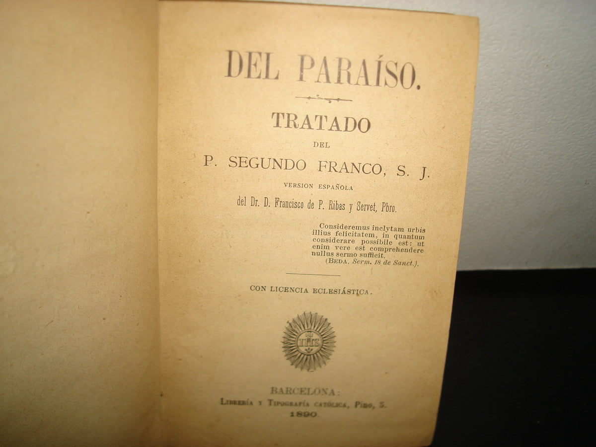 160- Antiguo - Del Paraiso. Tratado Del. - P. Segundo Franco S. J. - Barcelona. Librería Y Tipografía Católica, Pino 5. 1890