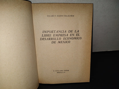 139- Importancia De La Libre Empresa En El Desarrollo Económico De México - Edgar Mason - B Costa Amic Editor, 1977