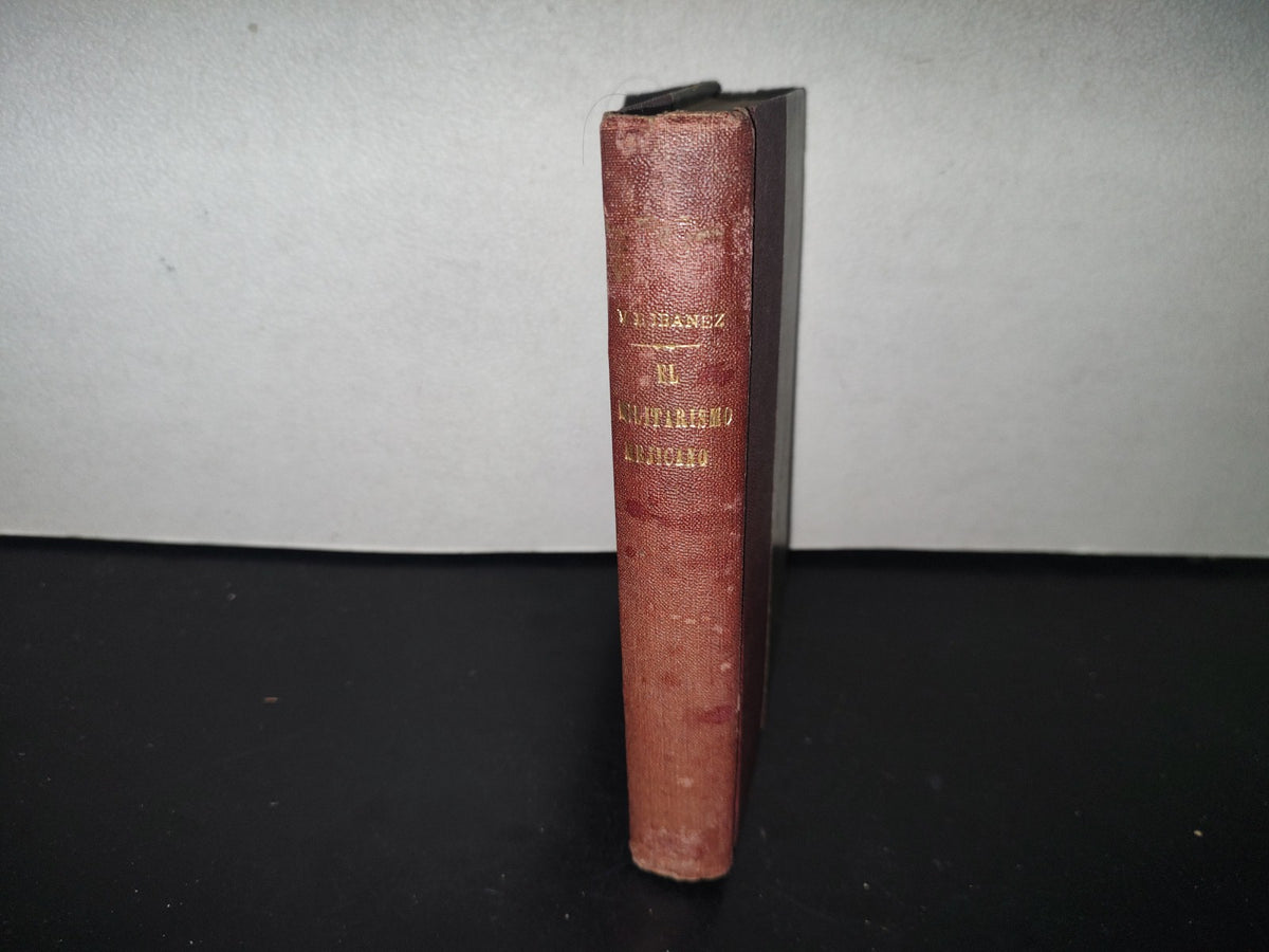 132- El Militarismo Mejicano - Vicente Blasco Ibañez - 1920