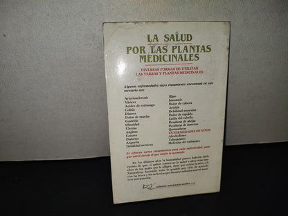 201- La Salud Por Las Plantas Medicinales. Recetario Práctico De Herbolaria