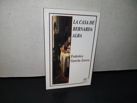 188- La Casa De Bernarda Alba - Federico García Lorca - Ediciones Leyenda S. A. - 2012
