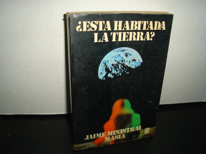 7- ¿Está Habitada La Tierra? - Jaime Mistral Masia - Primera Edición 1978