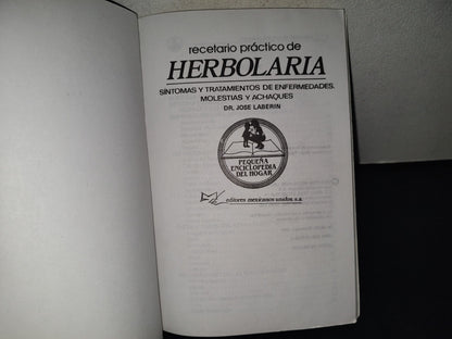 201- La Salud Por Las Plantas Medicinales. Recetario Práctico De Herbolaria