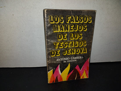 219- Los Falsos Manejos De Los Testigos De Jehová - Antonio Carrera - 1985