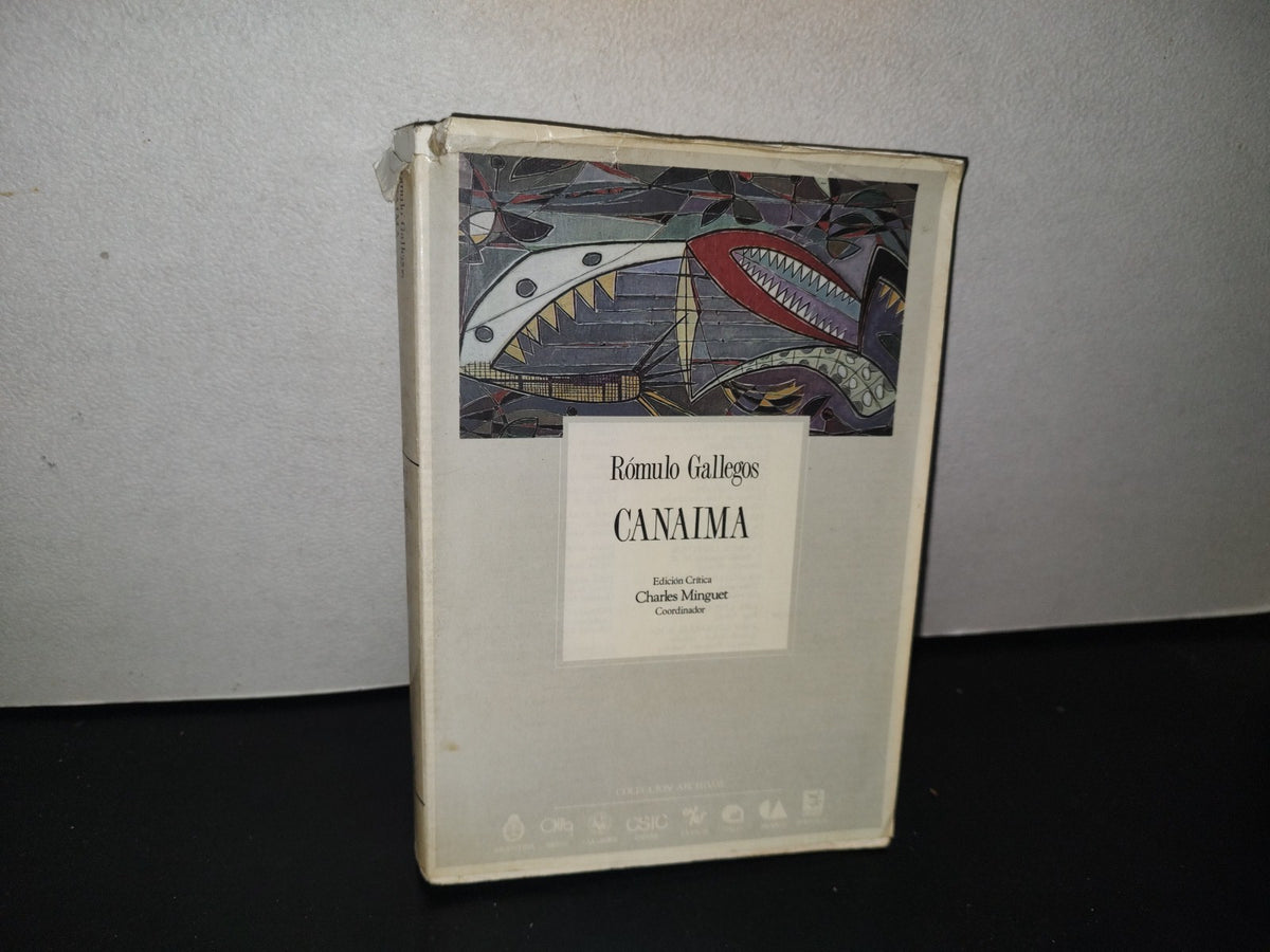 84- Canaima - Rómulo Gallegos. Edición Crítica. Primera Edición Para Archivos, México 1993