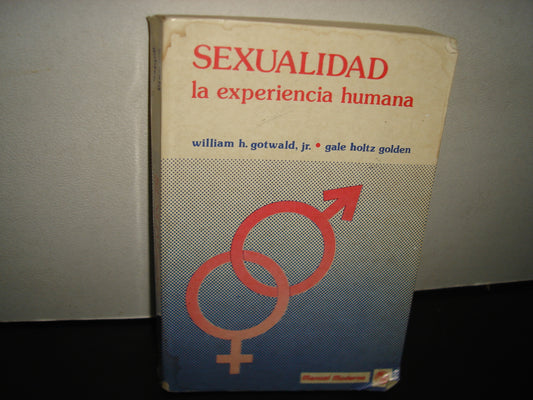 1- Sexualidad. La Experiencia Humana - William H. Gotwald, Jr.