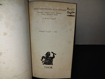 197- Stick Fighting For Self-Defense: Yawara, Aikido, Cane, Police Club, Quarter-Staff By Bruce Tegner - First Edition, January 1966