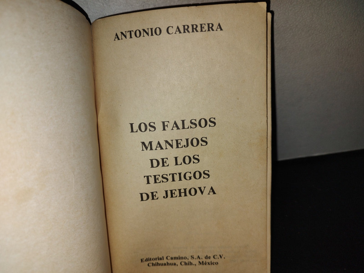 219- Los Falsos Manejos De Los Testigos De Jehová - Antonio Carrera - 1985