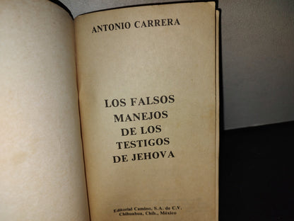 219- Los Falsos Manejos De Los Testigos De Jehová - Antonio Carrera - 1985