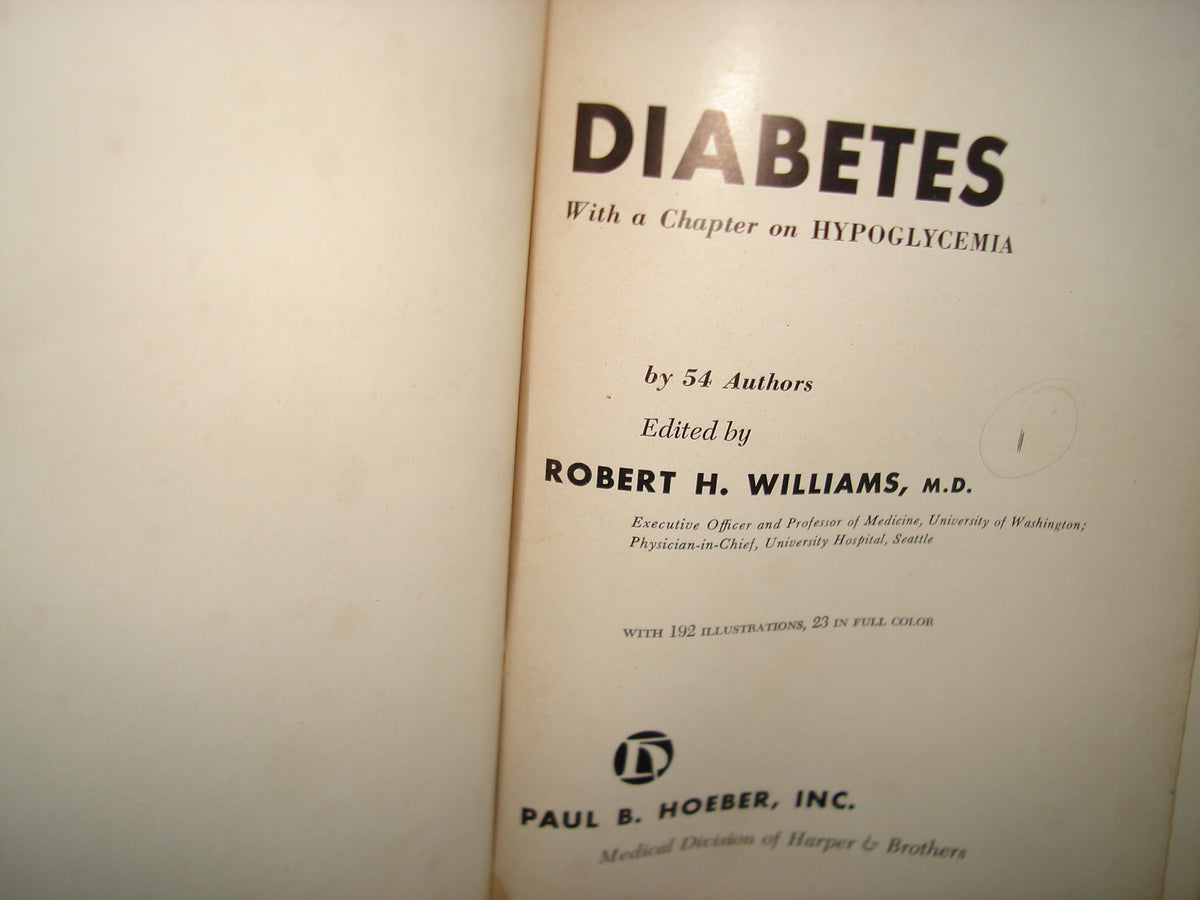 160- Diabetes. With A Chapter On Hypoglycemia, By 54 Author. Edited By Robert H. Williams - 1960