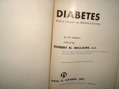 160- Diabetes. With A Chapter On Hypoglycemia, By 54 Author. Edited By Robert H. Williams - 1960