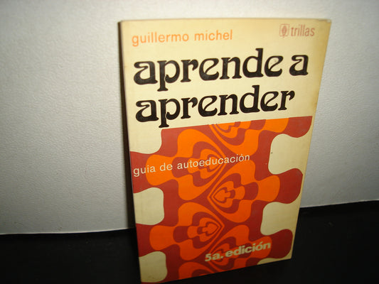 24- Aprende A Aprender - Guía De Autoeducación - Guillermo Michel