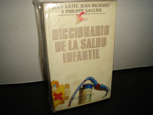 21- Diccionario De La Salud Infantil - Jean Ratel, Jean Richard, Philippe Saglier