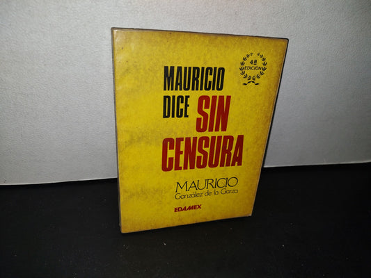 75- Mauricio Dice Sin Censura - Mauricio González De La Garza - 1985