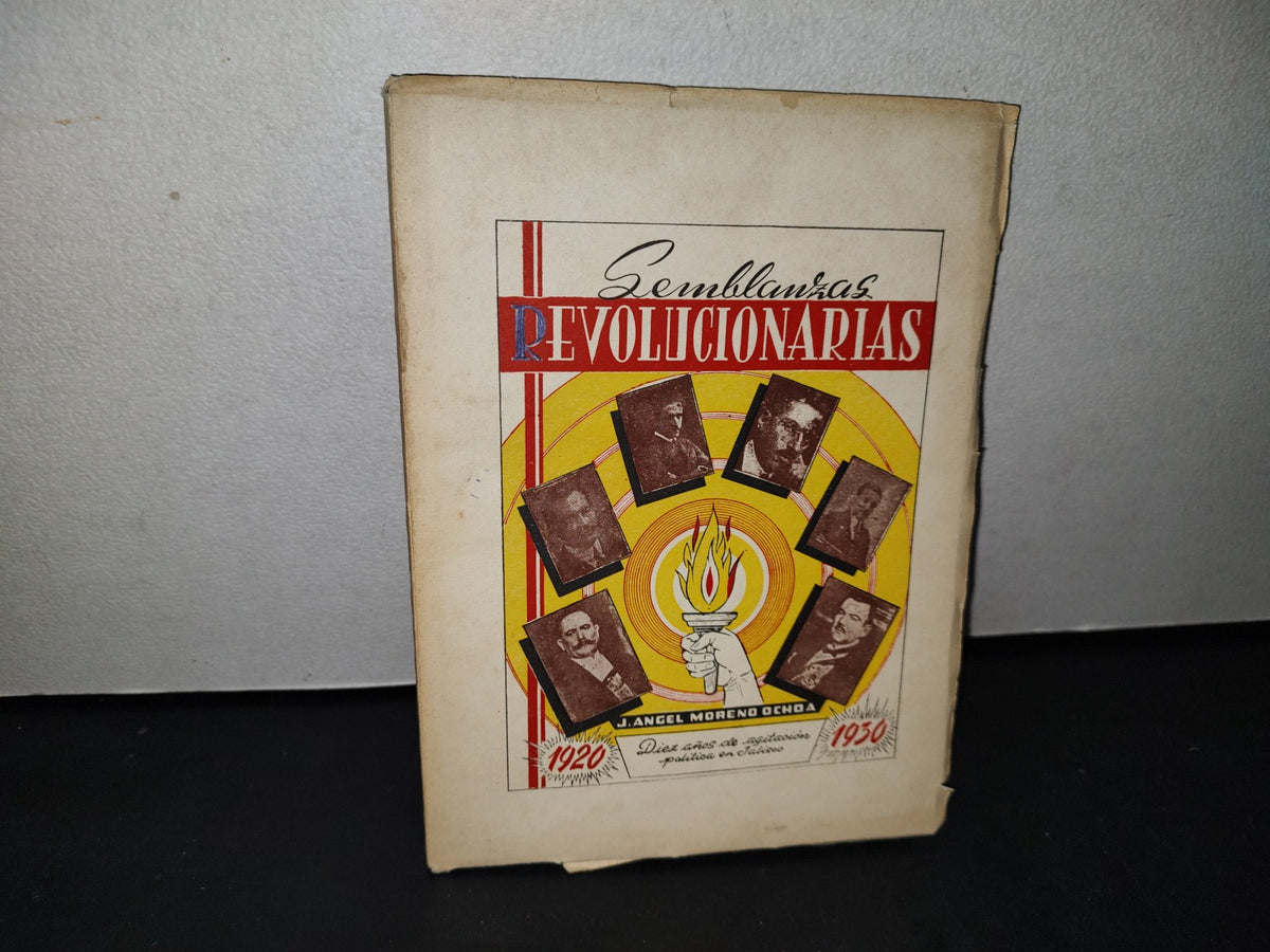 38- Semblanzas Revolucionarias. Diez Años De Agitación Política En Jalisco. Ángel Moreno Ochoa 1959