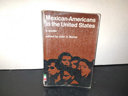 209- Mexican-Americans In The United States. A Reader - Edited By John H. Burma - 1970