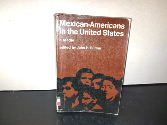 209- Mexican-Americans In The United States. A Reader - Edited By John H. Burma - 1970