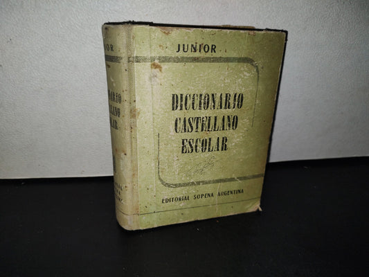 91- Junior Diccionario Castellano Escolar - Editorial Sopena Argentina S. A. - 1960