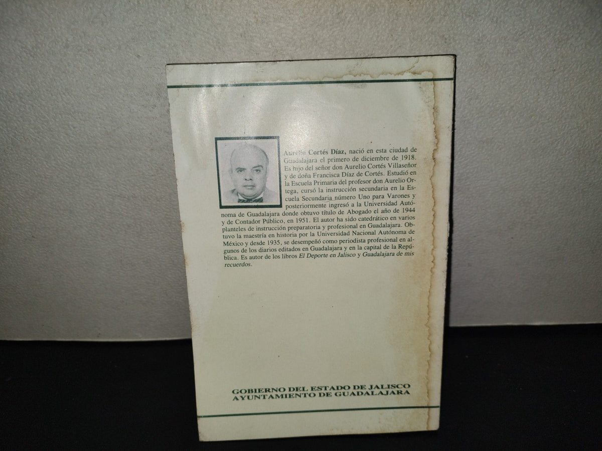 201- Semblanzas Tapatías 1925-1945 - Aurelio Cortés Díaz - Gobierno Del Estado De Jalisco. Primera Edición 1988