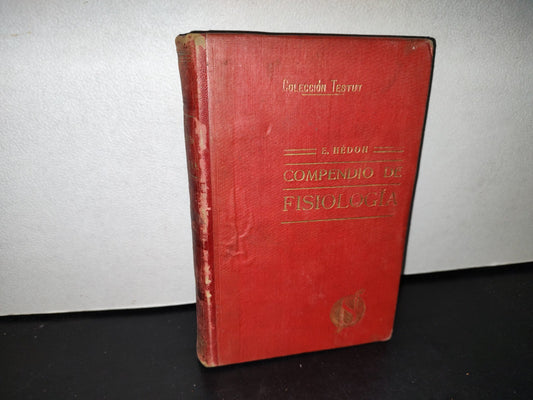 59- Compendio De Fisiología - E. Hédon - Barcelona. Casa Editorial P. Salvat, 1921