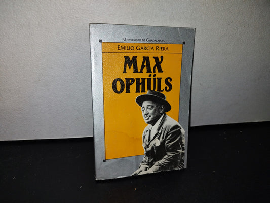 77- Max Ophüls - Emilio García Riera - Universidad De Guadalajara - Primera Edición 1988