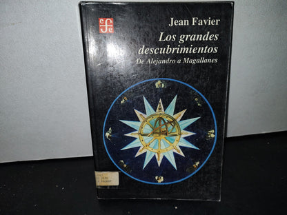 58- Los Grandes Descubrimientos. De Alejandro A Magallanes - Jean Favier