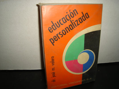 23- Educación Personalizada - Dr. José M. Valero