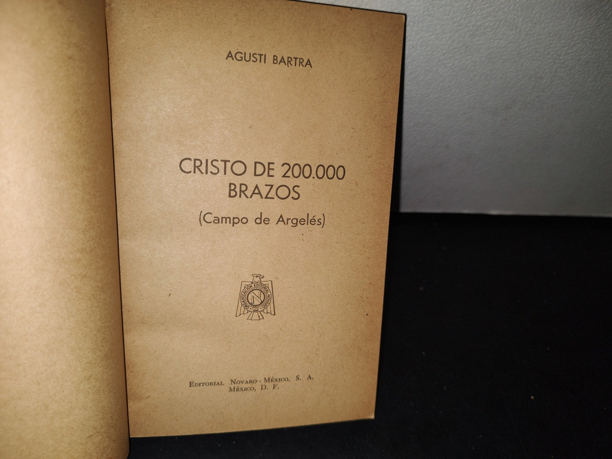 75- Cristo De 200.000 (Campo De Argelés) - Agustí Bartra - Primera Edición En La Colección Nova 1985