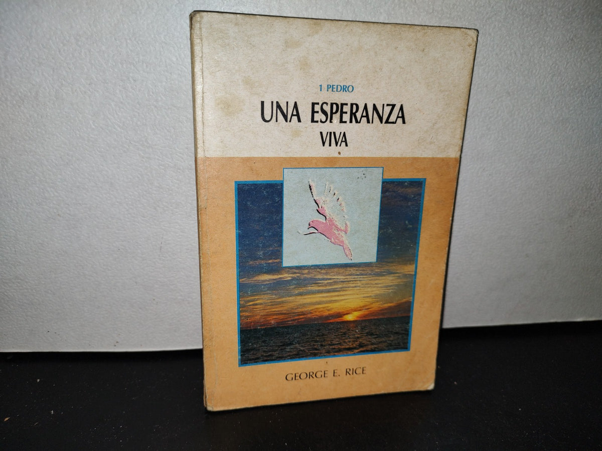 54- 1. Pedro. Una Esperanza De Vida - George E. Rice