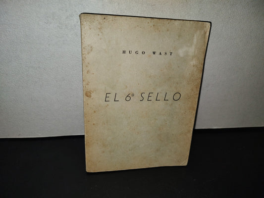 158- El 6° Sello - Hugo Wast - Editorial Diana, 1963