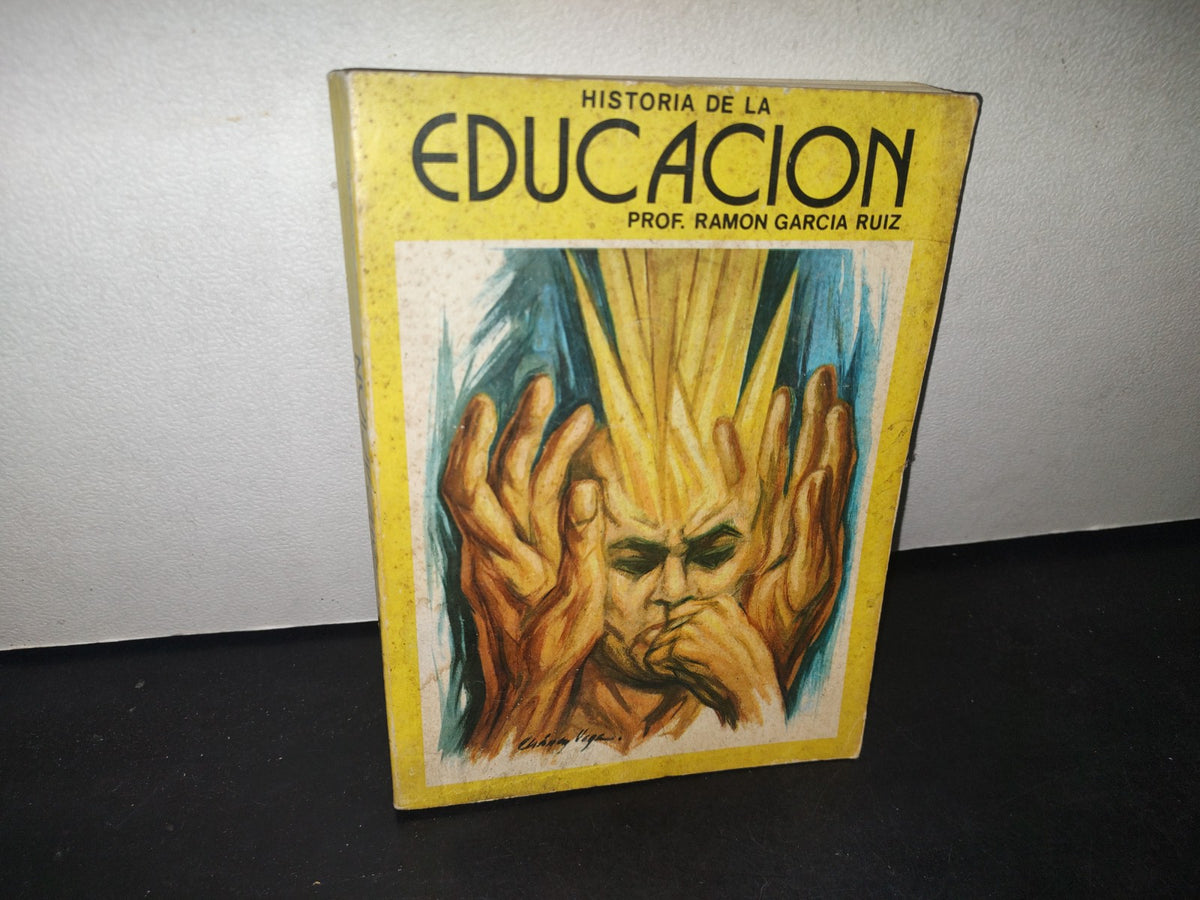 30- Historia De La Educación - Prof. Ramón García Ruiz - 1A. Ed. - 1973