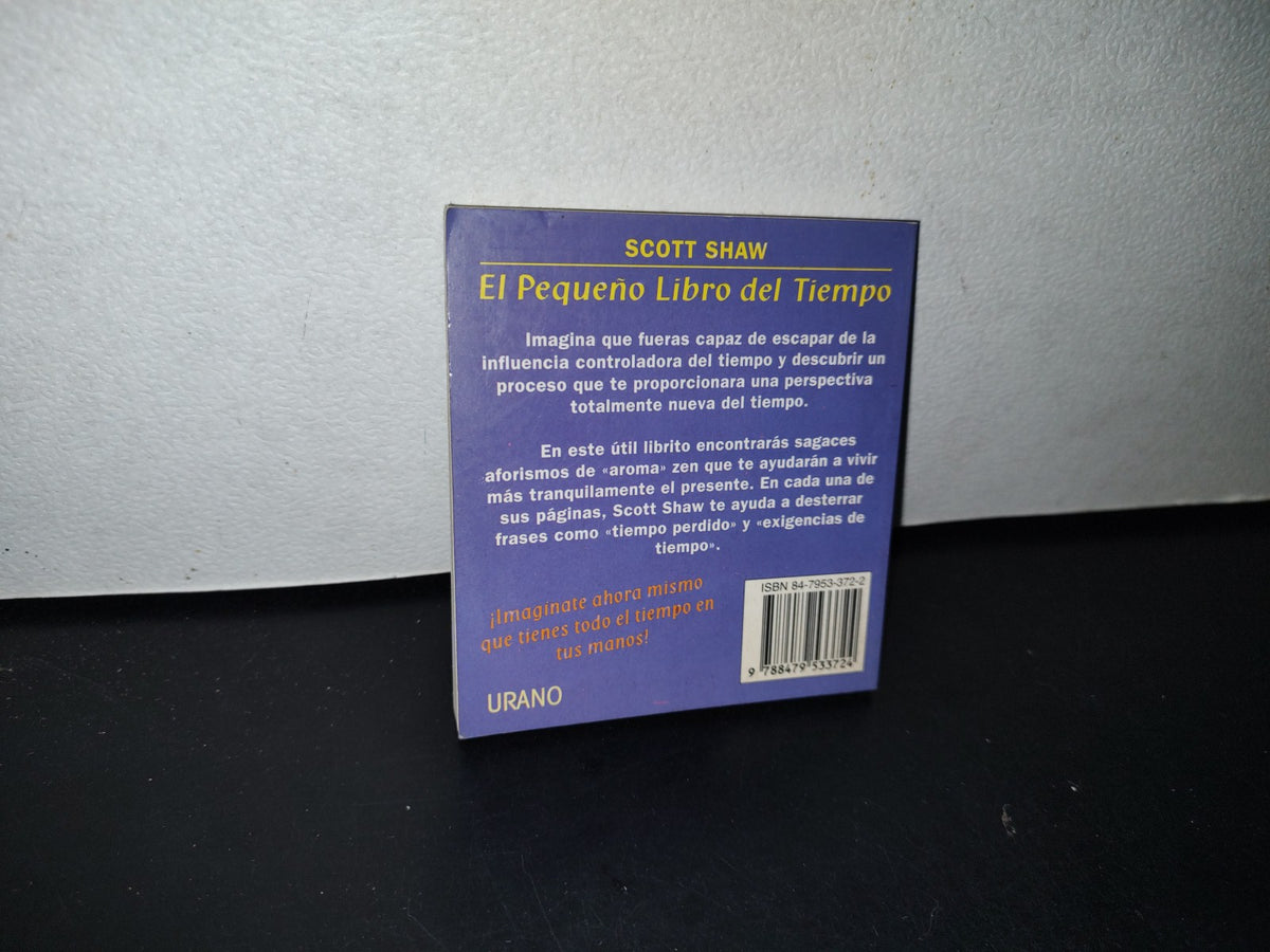195- El Pequeño Libro Del Tiempo - Scott Shaw - Ediciones Urano - 1999