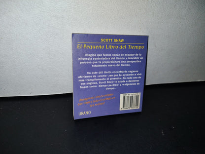 195- El Pequeño Libro Del Tiempo - Scott Shaw - Ediciones Urano - 1999