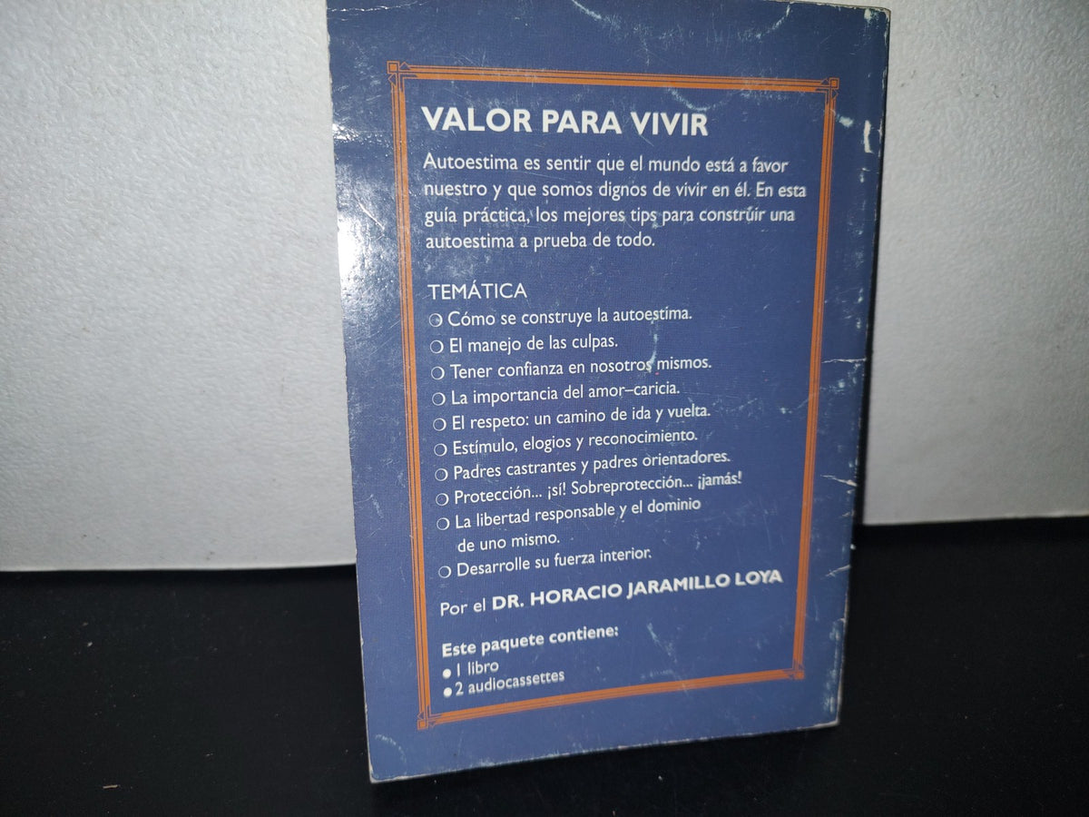 132- Vivir Mejor. Valor Para Vivir - Dr. Horacio Jaramillo Loya