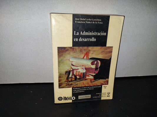 212- La Administración En Desarrollo - José Delacerda Gastélum
