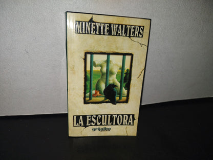 101- La Escultora - Minette Walters - Editorial Grijalbo, S.A. De C.V. - 1998