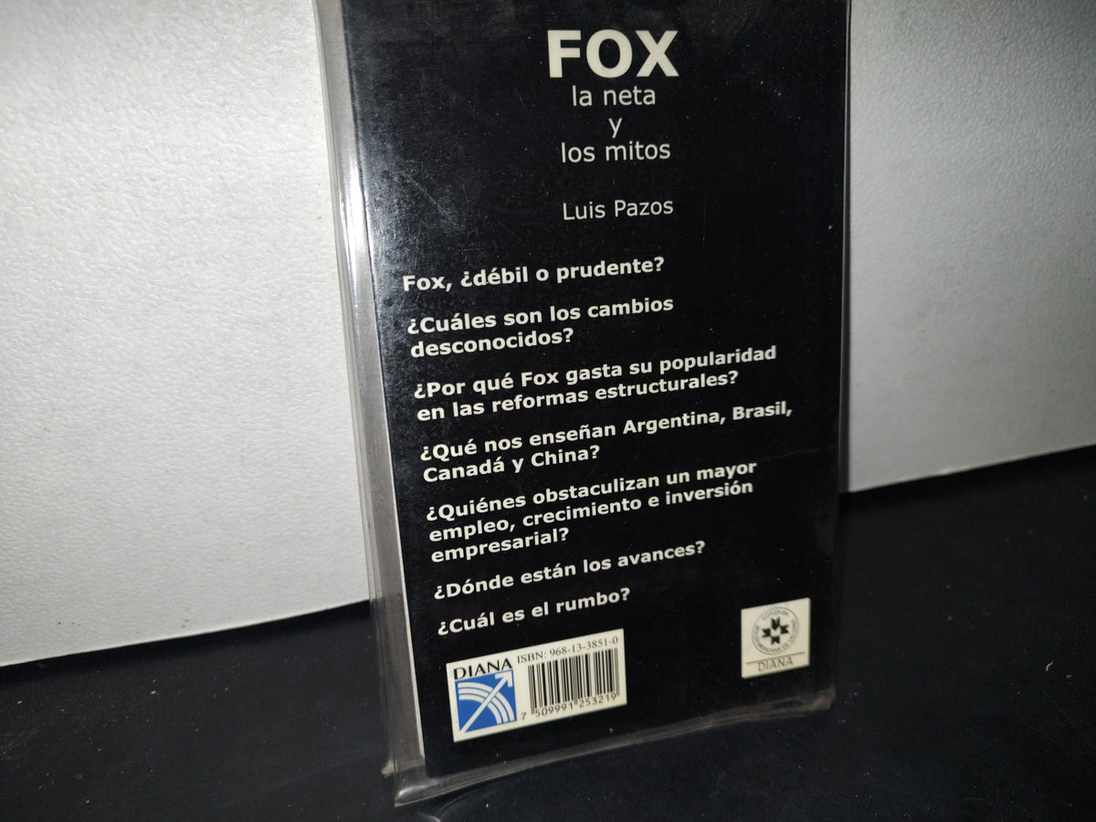 180- Fox. La Neta Y Los Mitos - Luis Pazos - Primera Edición 2004