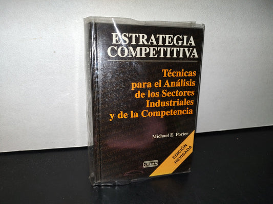 78- Estrategia Competitiva. Técnicas Para El Análisis De Los Sectores Industriales - Michael Porter - Compañía Editorial Continental