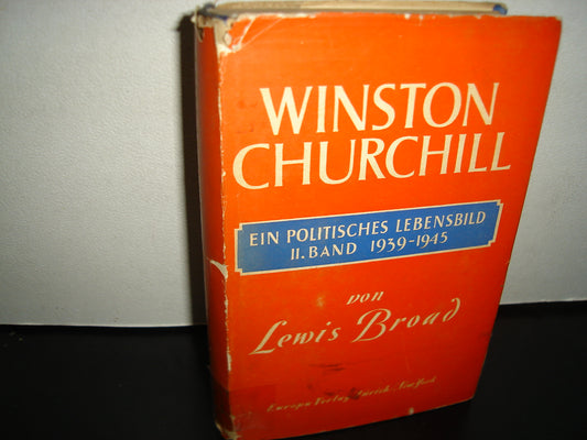 169- Alemán - Winston Churchill. Ein Politisches Lebensbild. II Band 1939-1945 - Lewis Broad - 1946